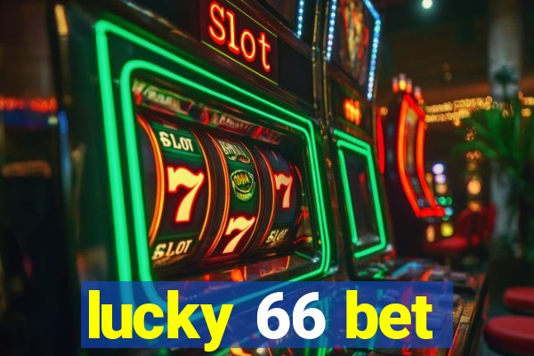 lucky 66 bet